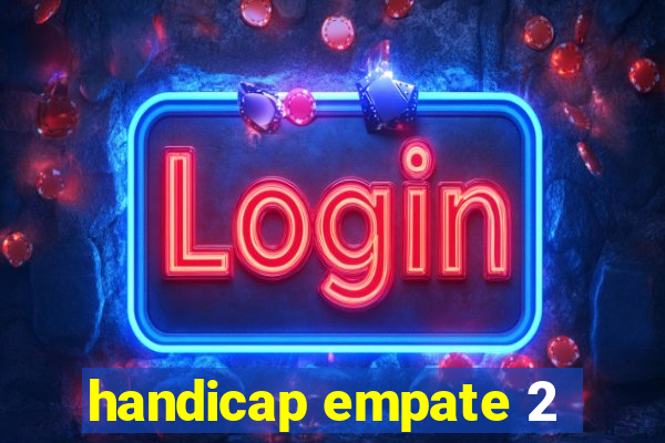 handicap empate 2